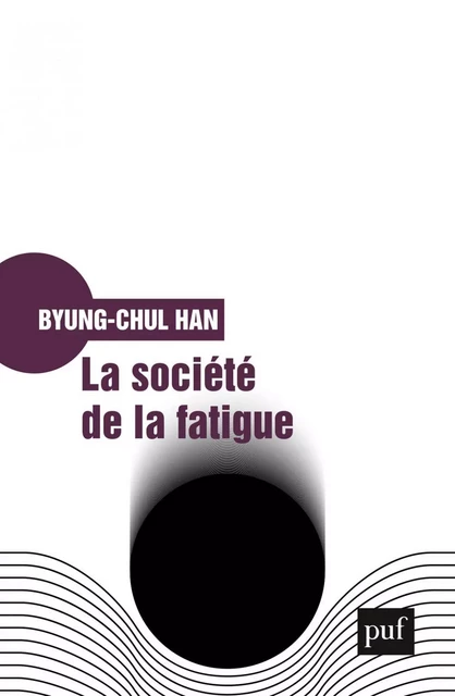 La société de la fatigue - Byung-Chul Han - Humensis