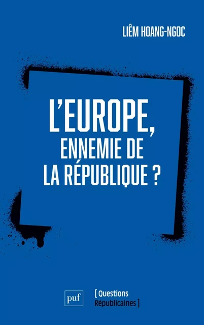 L'Europe, ennemie de la République ? - Liem Hoang-Ngoc - Humensis