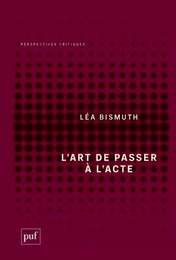 L'art de passer à l'acte