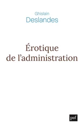 Érotique de l’administration