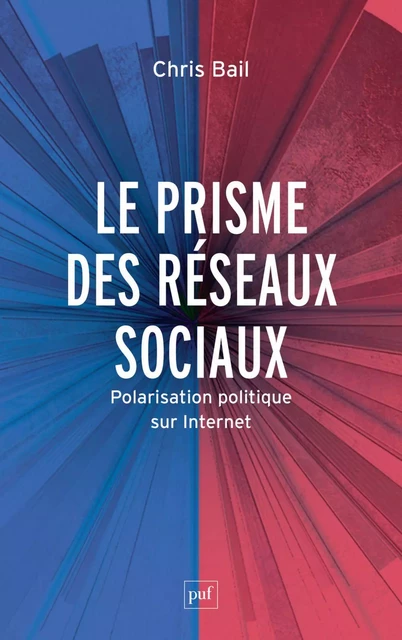 Le prisme des réseaux sociaux - Chris Bail - Humensis