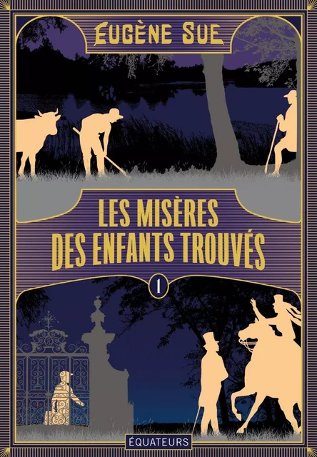 Les Misères des enfants trouvés (Volume 1) - Eugène Sue - Humensis