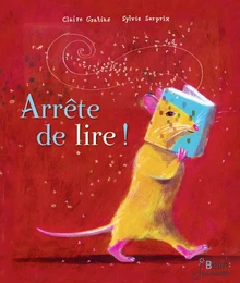 Arrête de lire !