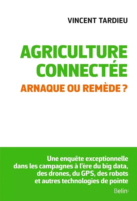 Agriculture connectée. Arnaque ou remède ? - Vincent Tardieu - Humensis