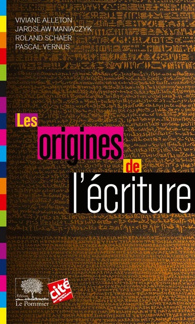 Les Origines de l'écriture - Viviane Alleton, Jaroslaw Maniaczyk, Roland Schaer - Humensis