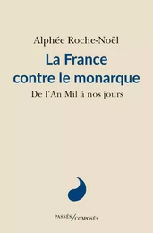 La France contre le monarque