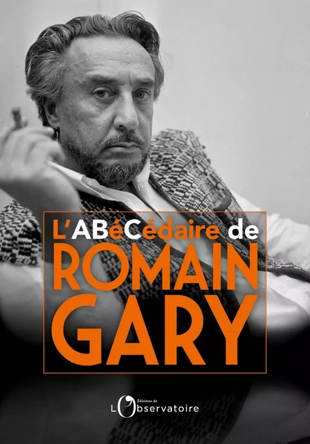 L'abécédaire de Romain Gary - Dominique Schnapper, Fabrice Gardel, Mireille Sacotte - Humensis