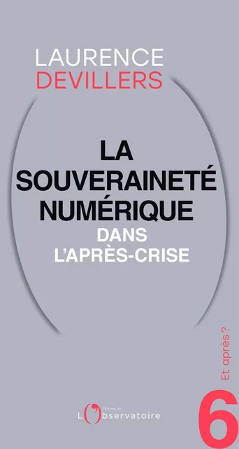 Et après ? #6 La souveraineté numérique dans l'après-crise - Laurence Devillers - L'Observatoire