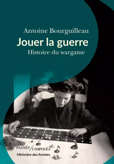 Jouer la guerre - Antoine Bourguilleau - Humensis