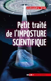 Petit traité de l'imposture scientifique