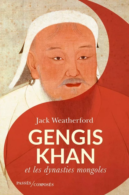 Gengis Khan - Jack Weatherford, Martine Devillers - Humensis