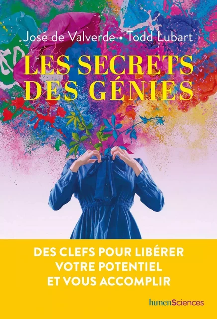 Les secrets des génies - Todd Lubart, José DE VALVERDE - Humensis