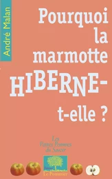 Pourquoi la marmotte hiberne-t-elle ?