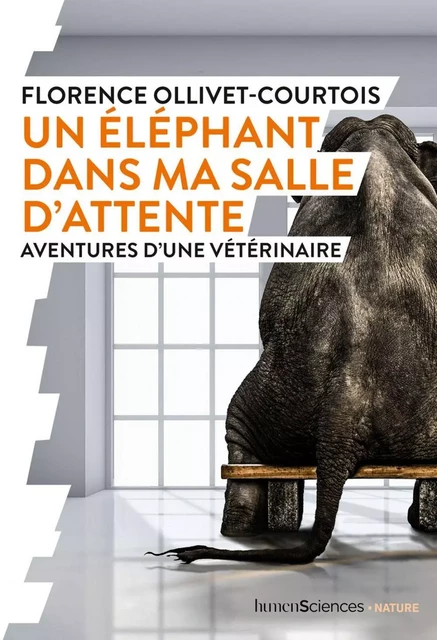 Un éléphant dans ma salle d'attente - Florence Ollivet-Courtois, Sylvie Overnoy - Humensis