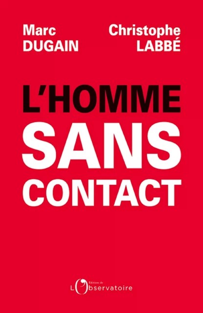 L'homme sans contact - Marc Dugain, Labbé Christophe - Humensis