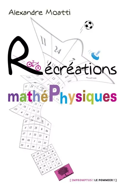 Récréations mathéphysiques - Alexandre Moatti - Humensis