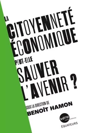 La citoyenneté économique peut-elle réanimer la démocratie ?