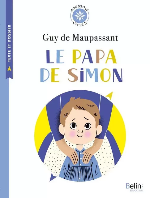 Le Papa de Simon - Guy de Maupassant, Sandra Nicolle - Humensis