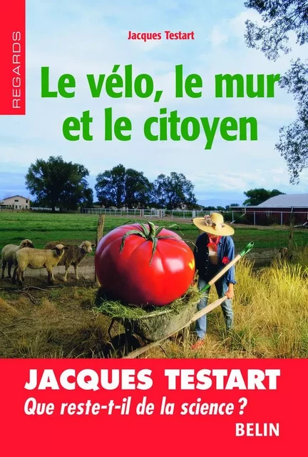 Le vélo, le mur et le citoyen - Jacques Testart - Humensis