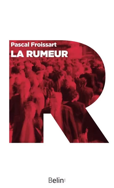 La rumeur - Pascal Froissart - Humensis