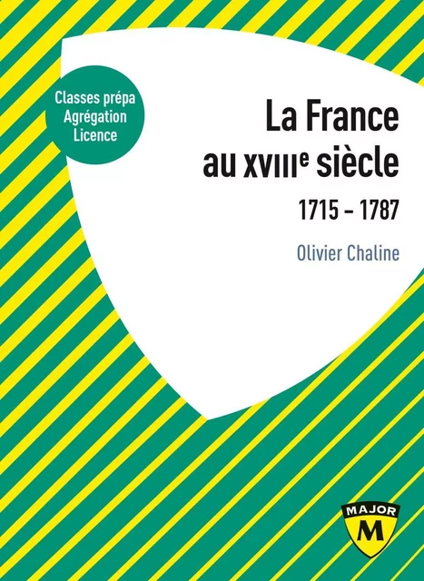 La France au XVIIIe siècle. 1715-1787 - Olivier Chaline - Humensis