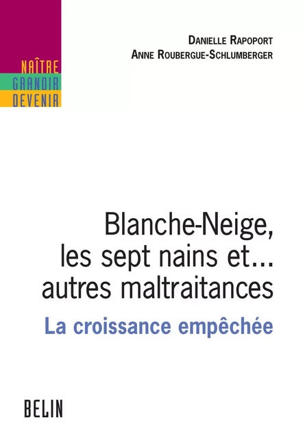 Blanche-Neige, les sept nains et... autres maltraitances - Agnès Grison, Danielle Rapoport, Anne Roubergue-Schlumberger - Humensis