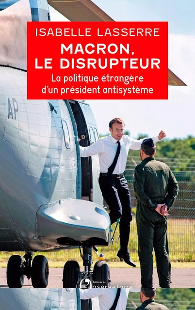 Macron, le disrupteur - Isabelle Lasserre - Humensis