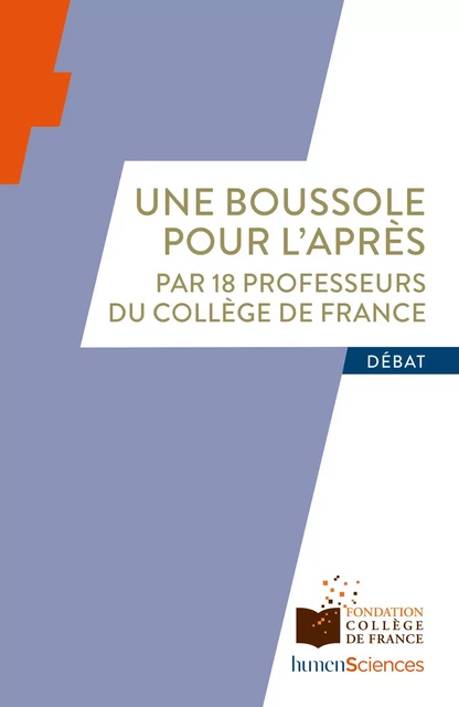 Une boussole pour l'Après - Marc Fontecave, Antoine Compagnon, Esther Duflo, Jean-Pierre Changeux, Alain Supiot, Mireille Delmas-Marty - Humensis