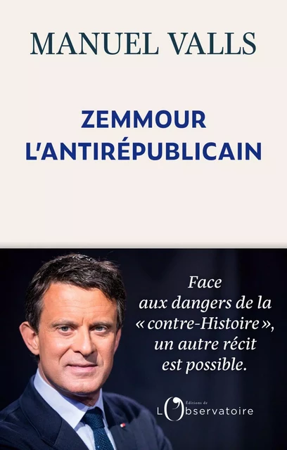 Zemmour, l'antirépublicain - Manuel Valls - Humensis