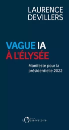 Vague IA à l'Élysée. Manifeste pour la présidentielle 2022