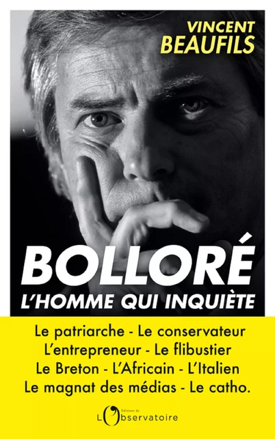 Bolloré, l'homme qui inquiète - Vincent Beaufils - Humensis