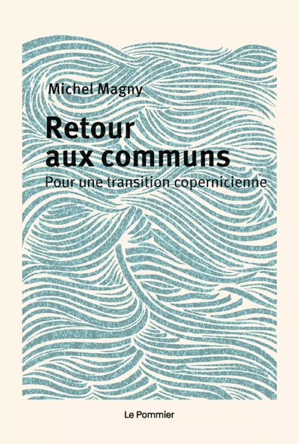 Retour aux communs - Michel Magny - Humensis