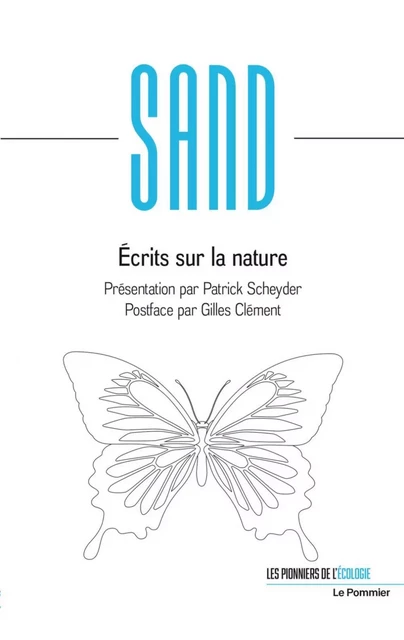 Écrits sur la nature - George Sand, Patrick Scheyder, Gilles Clément - Humensis