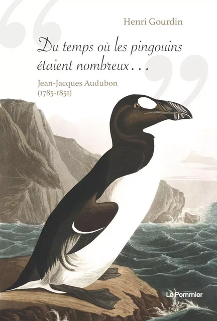 Du temps où les pingouins étaient nombreux… - Henri Gourdin - Humensis