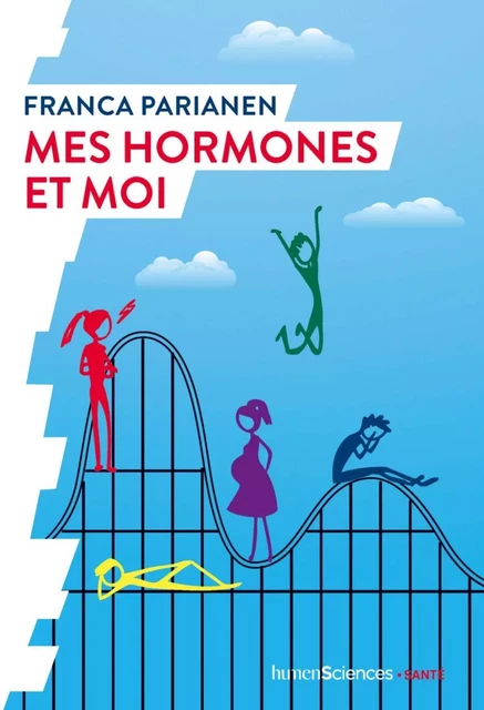 Mes hormones et moi - Franca PARIANEN, Clara HABERT - Humensis