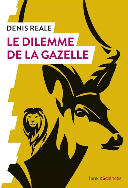 Le dilemme de la gazelle - Denis REALE - Humensis