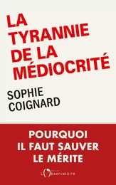 La tyrannie de la médiocrité