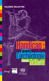 Handicap : quand l'archéologie nous éclaire