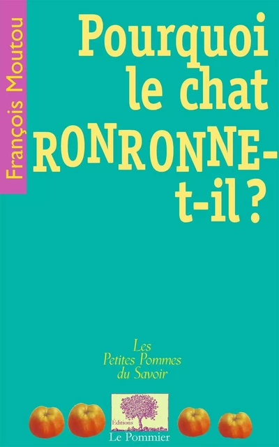 Pourquoi le chat ronronne-t-il ? - François Moutou - Humensis