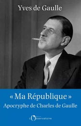 "Ma République" apocryphe de Charles de Gaulle