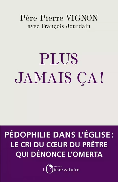 Plus jamais ça ! - Pierre Vignon (Père) - Humensis