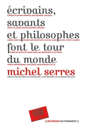 Écrivains, savants, philosophes font le tour du monde