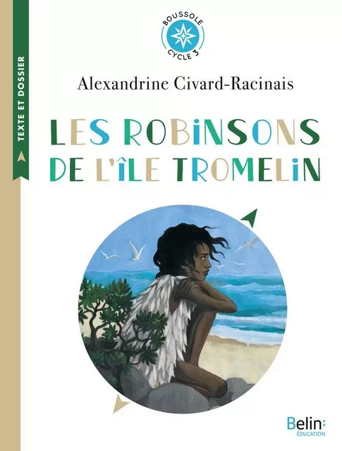 Les Robinsons de l’île Tromelin. L'histoire vraie de Tsimiavo - Alexandrine Civard-Racinais - Humensis