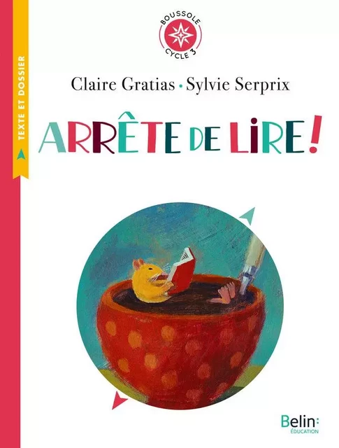 Arrête de lire ! - Claire Gratias - Humensis