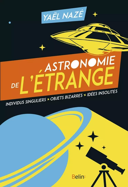 Astronomie de l'étrange - Yaël Nazé - Humensis