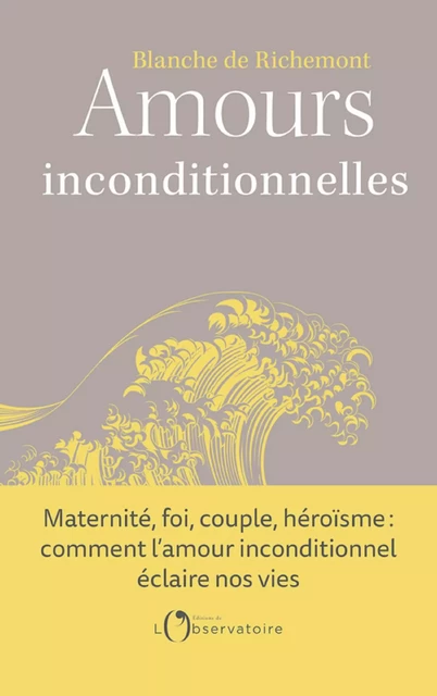 Amours inconditionnelles - Blanche de Richemont - Humensis