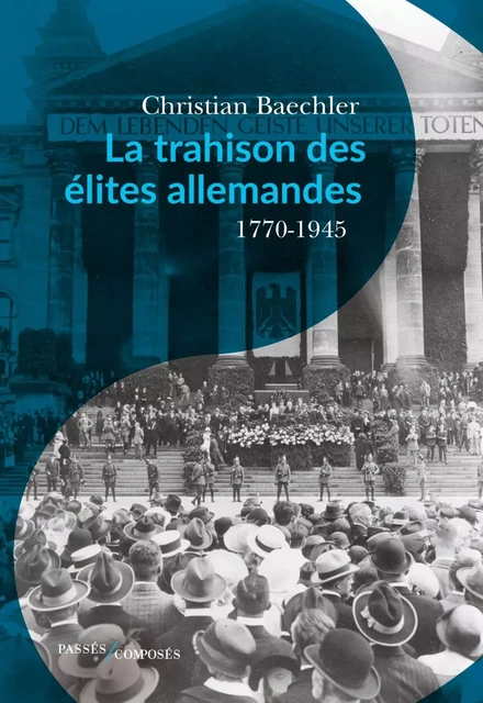 La trahison des élites allemandes - Christian Baechler - Humensis