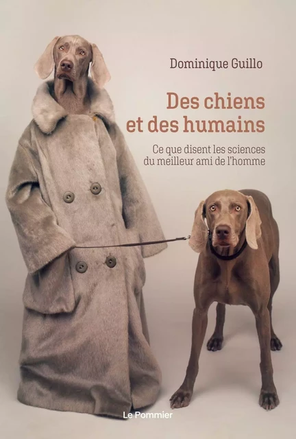 Des chiens et des humains - Dominique Guillo - Humensis