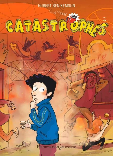 Catastrophes - Hubert Ben Kemoun - Flammarion jeunesse