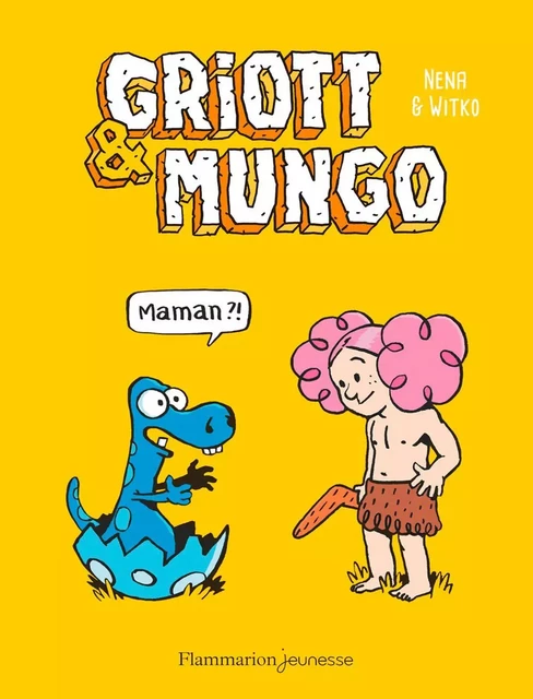 Griott & Mungo (Tome 1) - Maman ?! -  Nena - Flammarion Jeunesse BD